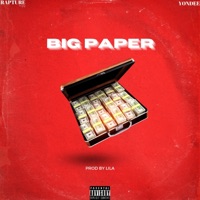 Big Paper (feat. Yon Dee) - Single - Rapture Muziq