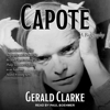 Capote : A Biography - Gerald Clarke