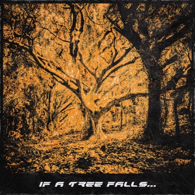 If a Tree Falls... - Single