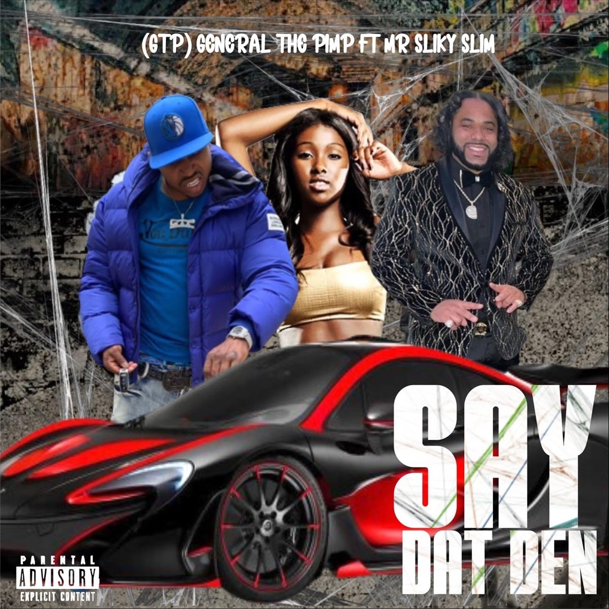 Say Dat Den Feat Mr Silky Slim Single Album By General The Pimp Apple Music