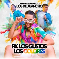 Pa' los Gustos los Colores - Juancho de la Espriella & Los de Juancho