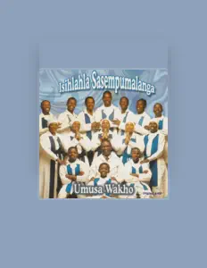 Listen to Isihlahla Sasempumalanga, watch music videos, read bio, see tour dates & more!