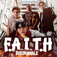 F.A.I.T.H - Single - BeeHumble
