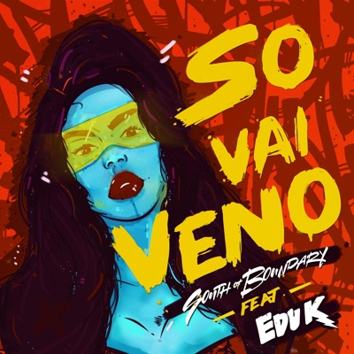 Só Vai Veno (feat. Edu K) - Single