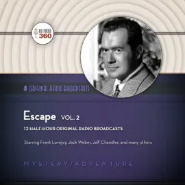 Escape, Vol. 2 (The Classic Radio Theater Series)