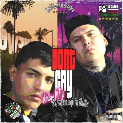 Dont Cry (feat. El Escarabajo de kafka) - Single