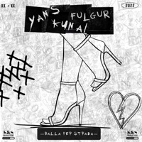 Balla per strada - Single - Fulgur, Kunai & Yans