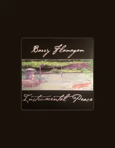 Barry Flanaganを聴いたり、ミュージックビデオを鑑賞したり、経歴やツアー日程などを確認したりしましょう！