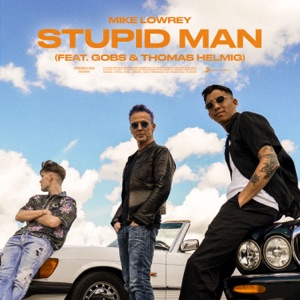 Stupid Man (feat. Gobs & Thomas Helmig) - Single