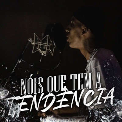 Nóis Que Tem a Tendência - Single