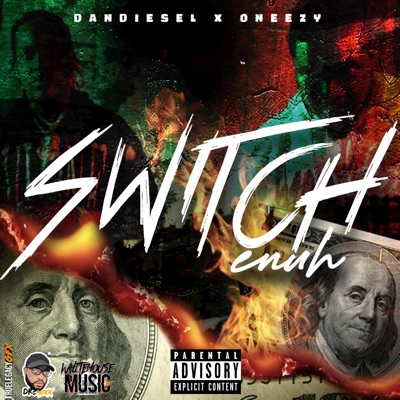 SWITCH ENUH (feat. ONEEZY) - Single