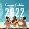 Stream & download Summer Solstice 2022: Deep House Party, Summer Elevator to Paradise