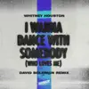Stream & download I Wanna Dance with Somebody (Who Loves Me) [David Solomon Remix] - Single
