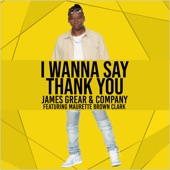 I Wanna Say Thank You (feat. Maurette Brown Clark) artwork