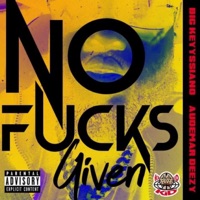 No F***s Given (feat. Audemar Deezy) - Single - Big Keyysiano