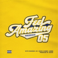 Feel Amazing (feat. Chu!o, Madison Jay & Bobby James) - Single - Madrique