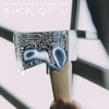 Sick of U (feat. Oliver Tree) - Single