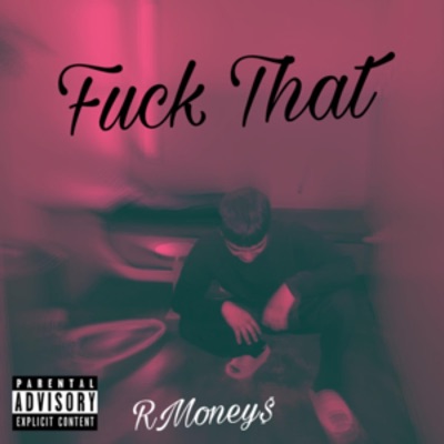 Fuck That - Single