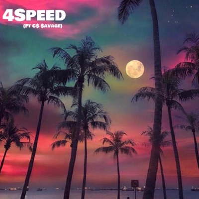4SPEED (feat. C$ $avage) - Single