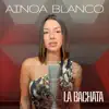 Ainoa Blanco - La Bachata