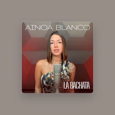 Listen to Ainoa Blanco, watch music videos, read bio, see tour dates & more!
