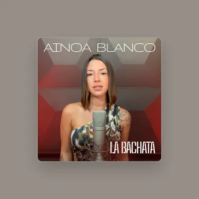 Listen to Ainoa Blanco, watch music videos, read bio, see tour dates & more!
