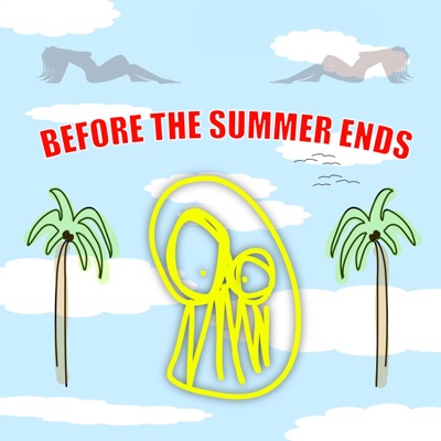 Before the Summer Ends (feat. Juddy Boy) - EP