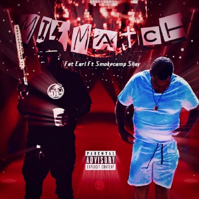 Mismatch (feat. Smokecamp Shay) - Single