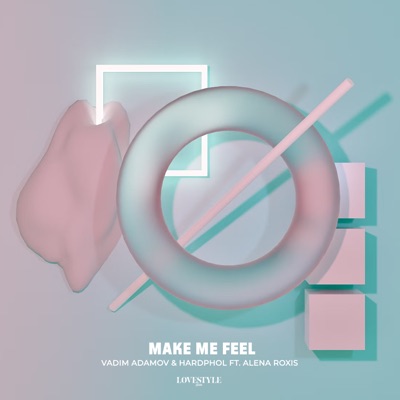 Make Me Feel (Extended Mix) [feat. Alena Roxis] - Single