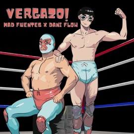Vergazo Mad Fuentes & Dani Flow