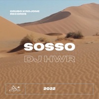 Sosso (feat. DJ HWR) - Single - Grubo Krojone Records