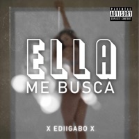 Ella me busca - Single - EdiiGabo