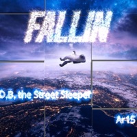 Fallin (feat. AR 15) - Single - D.B. the Street Sleeper