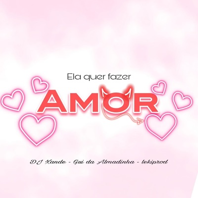 Ela Q Fazer Amor (Dj xande Bh, LekiProd & Gui Da Almadinha Remix) - Single