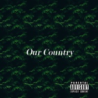 Our Country (feat. E.L.I the One) - Single - Trash Boyy