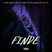 Finde (feat. Apu Gang, Kid Jewel & Javi RJ) - Single - GODS MUSIC