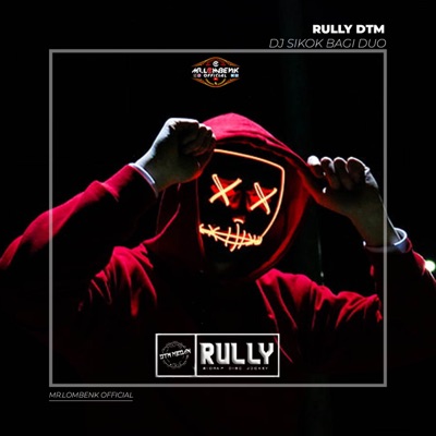 RULLY DTM - Dj Sikok Bagi Duo