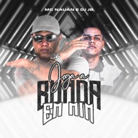 Joga A Bunda Em Mim - Single - DJ JB & MC Nauan