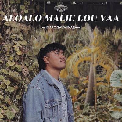 Aloalo Malie Lou Vaa (feat. Saia Frank Sola) - Single