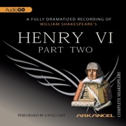 Henry VI, Part 2 (The Arkangel Shakespeare Collection) - William Shakespeare, A Full Cast, David Tennant, Kelly Hunter & Norman Rodway