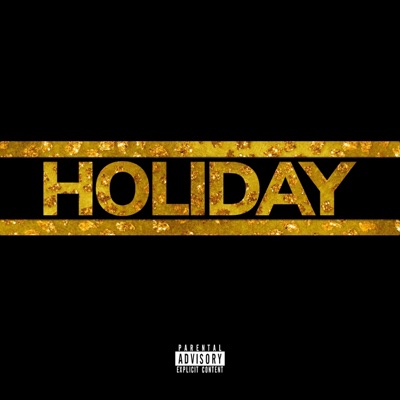 Holiday (feat. DJ 6Rings & Its Yo Boi O) - Single
