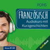 PONS Französisch Audiokurs mit Kurzgeschichten: Sprachkurs zum Hören, Üben und Verstehen - Romain Allais, Xavier Creff & Isabelle Langenbach