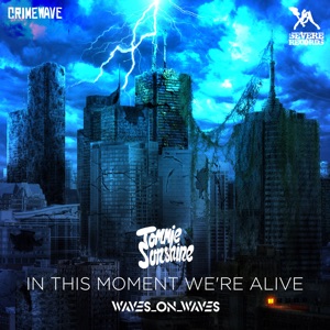 In This Moment We're Alive (feat. Tommie Sunshine)
