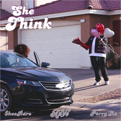 She Think (feat. Perry'ae & ShesRare) - Single