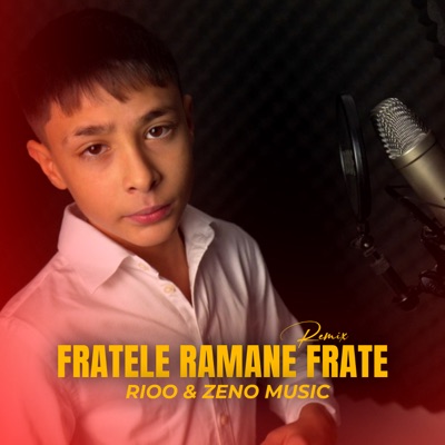 Song - Fratele ramane frate (Remix) - RIOO & Zeno Music
