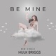 BE MINE Single