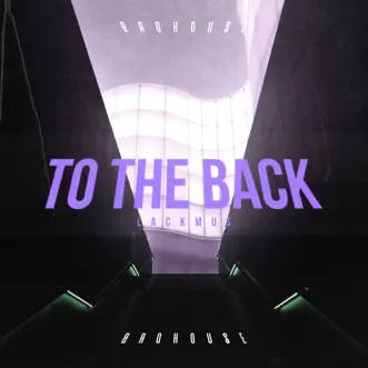 To the Back by Lackmus song reviws