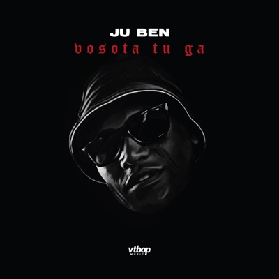 JU BEN - Vosota Tu Ga
