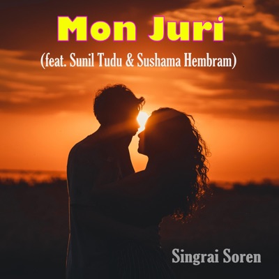 Mon Juri (feat. Sunil Tudu & Sushama Hembram) - Single