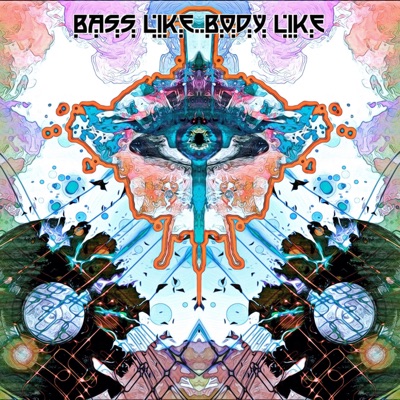 Bass Like..Body Like - Single